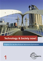 Ursul Debold, Ursula Debold, Claudi Mues, Claudia Mues, Sandra Roß, Sandra u a Ross... - Technology & Society now! - Band 1. Bd.1