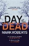 Mark Roberts - Day of the Dead