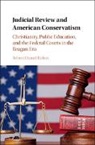 Robert Rubin, Robert Daniel Rubin - Judicial Review and American Conservatism