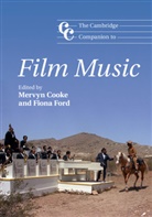 Mervyn (University of Nottingham) Ford Cooke, Mervyn Ford Cooke, EDITED BY MERVYN COO, Mervyn Cooke, Mervyn (University of Nottingham) Cooke, Fiona Ford - Cambridge Companion to Film Music