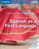 Jacobo Priegue Patino, Jacobo Puente Martin Priegue Patino, Laura Puente Martin - Cambridge Igcse Spanish As a First Language Coursebook