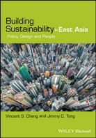Cheng, Vincent Cheng, Vincent S Cheng, Vincent S. Cheng, Vincent S. Tong Cheng, Jimmy C Tong... - Building Sustainability in East Asia
