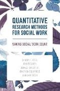 John Carpenter, John Devaney,  Devaney John, Donald Forrester,  Forrester Donald, Jonathan Scourfield... - Quantitative Research Methods for Social Work - Making Social Work Count