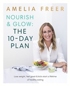 Amelia Freer, Freer Amelia - Nourish and Glow