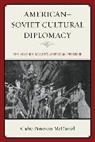 Cadra Peterson McDaniel - American Soviet Cultural Diplopb