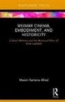 Mason Kamana Allred, Allred Mason Kamana - Weimar Cinema, Embodiment, and Historicity