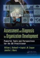William J Stopper Rothwell, William J. Stopper Rothwell, Jennifer Myers, Jennifer L. Myers, William J Rothwell, William J. Rothwell... - Assessment and Diagnosis for Organization Development