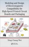 Xing-Chang Wei, Wei Xing-Chang, Xing-Chang Wei - Modeling and Design of Electromagnetic Compatibility for High Speed