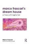 Marco Frascari, Marco (Carleton University Frascari, Marco Goffi Frascari, Frascari Marco, Federica Goffi, Federica (Carleton University Goffi... - Marco Frascari''s Dream House