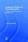 Tony Rousmaniere, Tony (Member of the Clinical Psychology faculty University of Washington Rousmaniere, Rousmaniere Tony - Deliberate Practice for Psychotherapists