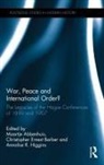 Dr Maartje (University of Auckland New Abbenhuis, Maartje (University of Auckland Abbenhuis, Maartje Barber Abbenhuis, Maartje M. Barber Abbenhuis, Maartje Abbenhuis, Maartje M. Abbenhuis... - War, Peace and International Order?