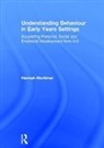 Hannah Mortimer, Hannah (Independent Educational Psycholo Mortimer, Hannah (Independent Educational Psychologist Mortimer, Hannah (MA(Oxon) Mortimer - Understanding Behaviour in Early Years Settings