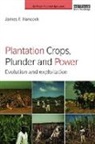 James F Hancock, James F. Hancock, James F. (Michigan State University Hancock - Plantation Crops, Plunder and Power