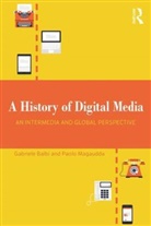 Gabriele Balbi, Gabriele (Usi Universita Della Svizzera Ita Balbi, Gabriele Magaudda Balbi, Balbi Gabriele, Paolo Magaudda, Magaudda Paolo - History of Digital Media