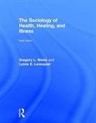 Lynne E. Lonnquist, Gregory L. Weiss, Gregory L. (Roanoke College Weiss, Gregroy L. Weiss, Gregroy L. (Roanoke College Weiss, Gregroy L. Lonnquist Weiss - Sociology of Health, Healing, and Illness