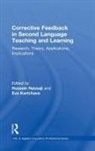 Nassaji Eva Hossein, Hossein Nassaji, Hossein Kartchava Nassaji, Kartchava Eva, Nassaji Hossein, Eva Kartchava... - Corrective Feedback in Second Language Teaching and Learning