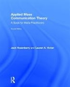 Jack Rosenberry, Jack (St John Fisher College Rosenberry, Jack Vicker Rosenberry, Rosenberry Jack, Lauren A. Vicker, Lauren A. (St. John Fisher College Vicker... - Applied Mass Communication Theory