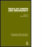 Ronald Haycock, Ronald G. Haycock, Ronald Haycock, Ronald G. Haycock - Regular Armies and Insurgency (Rle: Terrorism & Insurgency)