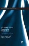 Glenn Hastedt, Glenn P. Hastedt, Glenn P. (James Madison University Hastedt, Glenn Peter Hastedt, Bernd Kaussler, Bernd (James Madison University Kaussler... - Us Foreign Policy Towards the Middle East