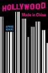 Aynne Kokas, Kokas Aynne - Hollywood Made in China