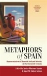 Javier Moreno Luzon, Javier Seixas Moreno-Luzon, Javier Moreno Luzon, Javier Moreno-Luzon, Javier Moreno-Luzón, Xos Seixas... - Metaphors of Spain