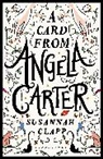 Susannah Clapp, Clapp Susannah - A Card From Angela Carter