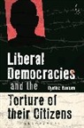 Cynthia Banham, Banham Cynthia - Liberal Democracies and the Torture of Their Citizens