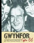 Guto Prys Ap Gwynfor - Gwynfor - Cofio ''66