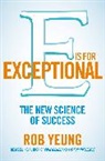 Rob Yeung, Yeung Rob - E is for Exceptional