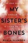 Nuala Ellwood - My Sister's Bones