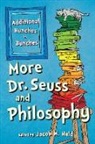 Jacob M. Held, Jacob M Held, Jacob M. Held - More Dr. Seuss and Philosophy