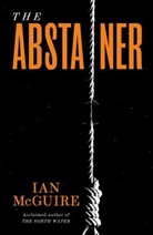 IAN MCGUIRE, Ian McGuire, McGuire Ian - The Abstainer