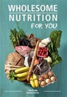 Ian Craig, Ian Jesson Craig, Rachel Jesson - Wholesome Nutrition for You