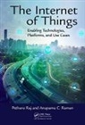 Pethuru Raj, Pethuru (Ibm Pvt.ltd. Raj, Pethuru Raman Raj, Raj Pethuru, Anupama C. Raman, Anupama C. (IBM Pvt.Ltd. Raman... - The Internet of Things