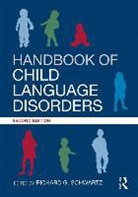 Richard G. Schwartz, Richard G. Schwartz, Schwartz Richard G. - Handbook of Child Language Disorders