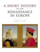 Margaret King, Margaret L King, MARGARET L. KING - Short History of the Renaissance in Europe