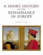 Margaret King, Margaret L King, MARGARET L. KING - Short History of the Renaissance in Europe