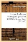 Antoine Desgranges, Desgranges-a - Lecons de clinique chirurgicale