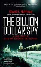 David E. Hoffman, David E Hoffman, David E. Hoffman - The Billion Dollar Spy