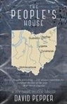 David Pepper - The People's House