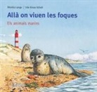 Udo Kruse-Schulz, Monika Lange - Els meus llibres d'animals. Allà on viuen les foques
