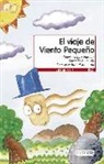 Concha López Narváez, Carmelo Salmerón Garcés, Rafael Salmerón López - El viaje de Viento Pequeño