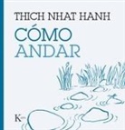 Thich Nhat Hanh, Thich Nhat Hanh, Jason de Antonis - Cómo andar