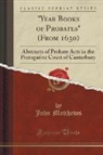 John Matthews - "Year Books of Probates" (From 1630)