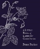 Peter Parker - A Little Book of Latin for Gardeners