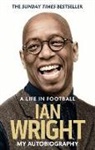 Ian Wright - A Life in Football