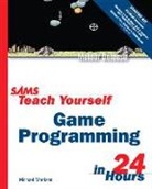 Michael Morrison - Sams Teach Yourself Game Programming in 24 Hours
