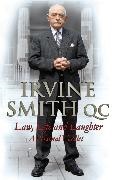 Irvine Smith - Law, Life and Laughter - A Personal Verdict