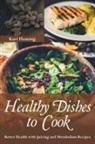 Kari Fleming - Healthy Dishes to Cook