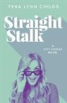 Tera Lynn Childs - Straight Stalk